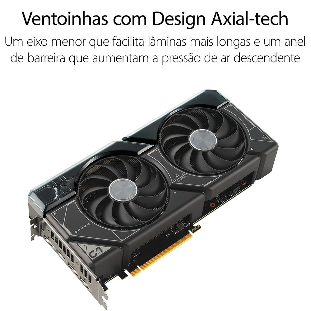 Placa de Vídeo RTX 4070 Asus OC Edition NVIDIA GeForce, 12 GB GDDR6X, DLSS 3, Ray Tracing - DUAL-RTX4070-O12G Placa de Vídeo RTX 4070 Asus OC Edition NVIDIA GeForce, 12 GB GDDR6X, DLSS 3, Ray Tracing - DUAL-RTX4070-O12G